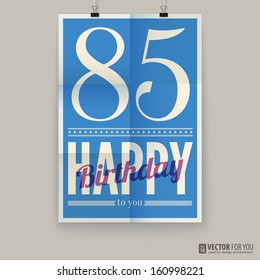 Happy birthday poster, card, eighty-five  years old. Type font on paper, poster, vector, editable