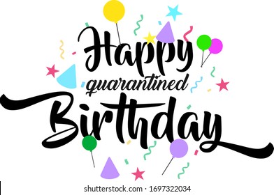 Happy Birthday quarantine with ballons and confetti on the transparent background