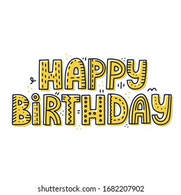 Happy birthday quote. Hand drawn vector lettering. Creative congratulations concept for card, banner, poster.  