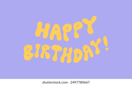 Happy birthday quote on isolated background. Vector flat illustration of retro funky lettering in 1970s groovy style