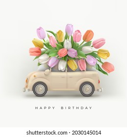 Happy Birthday realistic background with colorful tulips on roof of toy car. Vector illustration