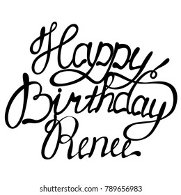 Happy birthday Renee name lettering