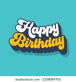 Happy Birthday retro style lettering vector text greeting card. Bold style doodle fonts typography to wishing Happy birthday. Retro Vintage Custom Typographic Composition. Calligraphic Phrase.
