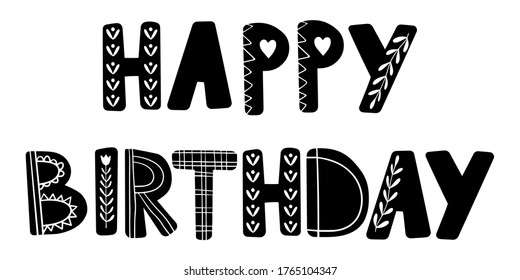 Happy birthday. Scandinavian style childish card with hand drawn letters for nursery, kids apparel printable print, postcard, baby shower invitation. Black and white. Vector Illustration