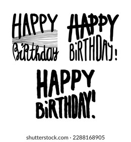 Happy Birthday - set of vector black and white phrases. Colorful design elements for patterns, invitations, prints, greeting cards, sticker. Holiday collection on white isolated background. Lettering.
