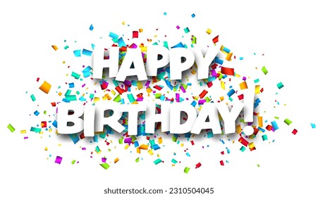 Happy birthday sign on colorful cut ribbon confetti background. Vector illustration.