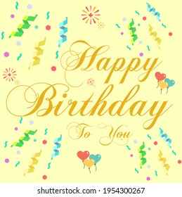  Happy Birthday Simple Vector Illustration Typography With Joyful, Fireworks, balloons Elements For Birthday Cards ,Flyers