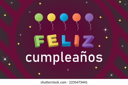 Happy birthday in spanish, feliz cumpleanos illustration with colorful text, balloons for greeting or invitation cards templates.