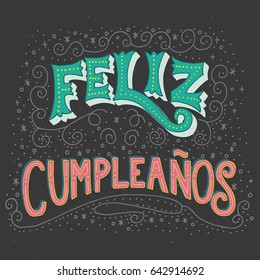 Happy Birthday Spanish Hand Lettering Card. Prints, t-shirts, bags, stationary, poster. Lettering in vector, modern lettering, hand drawn design elements, gifts, wallpapers, web template, invitation