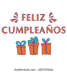 Happy birthday in Spanish. Postcard in bright colors with congratulation and gift boxes. 
