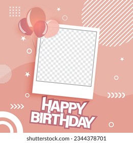 Happy birthday square banner ,post  photo frame template