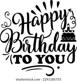 happy birthday svg Design 
happy birthday svg