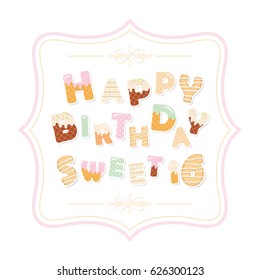 Happy birthday sweet 16 inscription in decorative frame. Cute letters made of chocolate, cookies, waffles, polka dots. Girly.