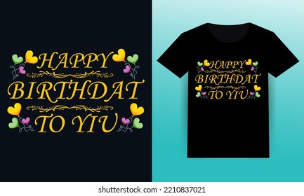 Happy birthday t shirt design