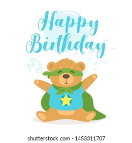 Happy Birthday with teddy bear greeting card flat vector template. Cute brown bear isolated cartoon character. Nice, soft and fuzzy plushie for children. Superhero toy with cape and mask  