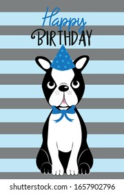 Feliz cumpleaños, texto con el lindo Boston Terrier en un patrón a rayas. Es bueno para la tarjeta de invitación, afiche, banner, portada, impresión textil y diseño de regalo.