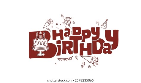 Happy Birthday text design Greeting Illustration with Cake, Gifts, and Party Decorations