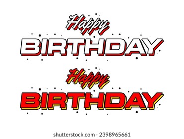 Happy birthday. Text effect with 3D look