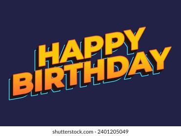 Happy birthday. Text effect in yellow color in 3D look