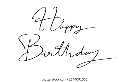 happy birthday text font calligraphy hand written lettering script black color object sign symbol happy birthday to you present anniversary surprise party event happy birthday congratulation enjoyment