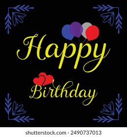 Happy birthday text. Birthday greeting vector background design. Happy birthday text with colorful balloons and party elements for kids birth day party messages. Happy birthday. Eps 10.