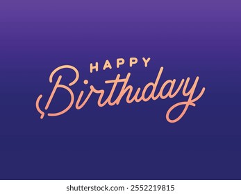 Happy  Birthday Text, Birthday Greeting, Birthday Wishes in Brushstroke Calligraphy