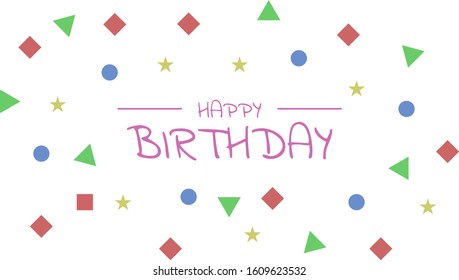 Happy Birthday text lettering calligraphy with geometric figure in different colors on white background. Greeting Card Vector Illustration. Isolated. Pattern.