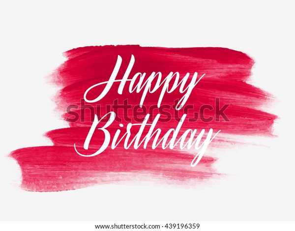 Happy Birthday Text Over Original Grunge Stock Vector Royalty Free 439196359