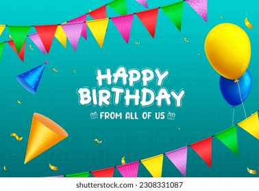 Happy birthday text vector design. Birthday pennants, streamers and balloons in colorful party elements. Vector illustration invitation card banner.