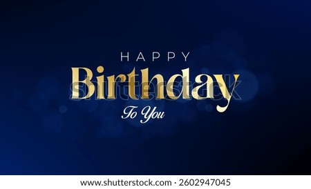 Happy Birthday text vector, Happy Birthday text template. Birthday greeting text. Birthday wishes template design in vector eps file.