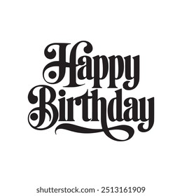 Happy Birthday Text Vector Typography, Birthday Vector Hand Lettering, Elegant Happy Birthday Typography With Stylish Calligraphy