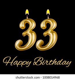 Happy birthday, thirty three year. For decoration party, celebrations. Realistic style isolated on black background. 3d. Stock - Vector illustration for your design and business