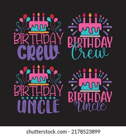 Happy Birthday T-shirt And SVG Design Bundle, Vector EPS Editable Files Bundle, can you download this Happy Birthday Design Bundle.