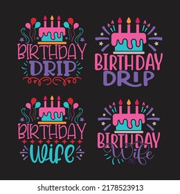 Happy Birthday T-shirt And SVG Design Bundle, Vector EPS Editable Files Bundle, can you download this Happy Birthday Design Bundle.