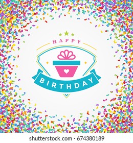 Happy Birthday typographic for greeting card design vector illustration. Vintage birthday badge or label with wish message on colorful confetti background. 