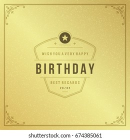 Happy Birthday typographic for greeting card design vector illustration. Vintage birthday badge or label with wish message on golden textured background. Eps 10.