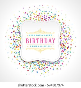 Happy Birthday typographic for greeting card design vector illustration. Vintage birthday badge or label with wish message on colorful confetti background. Eps 10.