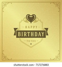 Happy birthday typographic for greeting card design vector illustration. Vintage birthday badge or label on golden textured background.