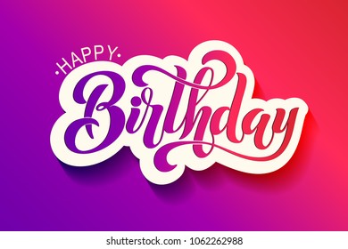 Happy Birthday Typographic vector design for greeting card, birthday card, invitation card, lettering composition. Handwritten modern brush lettering. Vector illustration