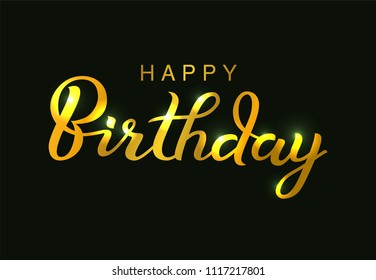 Happy Birthday typographic vector design for greeting card, birthday card, invitation card, golden text, lettering composition. Handwritten modern brush lettering with gold on black background.