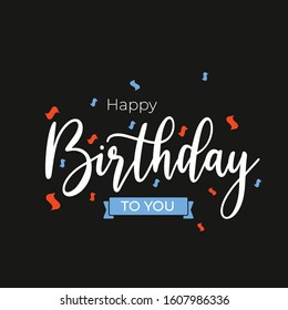 Happy Birthday typographic vector design for greeting cards, Birthday card, invitation card. Isolated birthday text, lettering composition. Vector Illustration eps 10