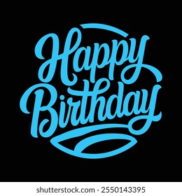 Happy Birthday typography, calligraphy vector design illustration
