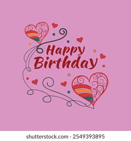 Happy Birthday typography design adorned with love hearts, ideal for greeting cards, party decorations, and digital artwork.