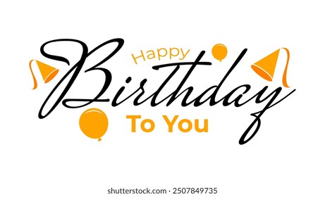 happy birthday typography design in black and orange color with balloons and hats. birthday celebration logo. suitable for greeting card, invitation and banner.