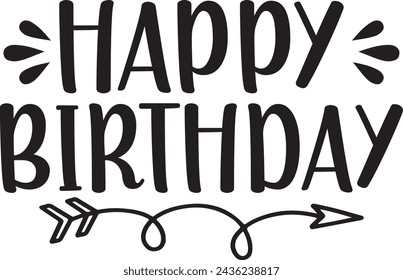 Happy Birthday typography design on plain white transparent isolated background for card, shirt, hoodie, sweatshirt, apparel, tag, mug, icon, poster or badge