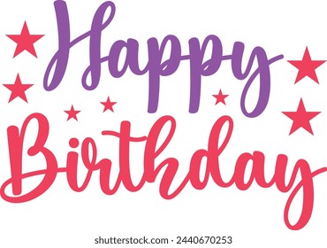 Happy birthday typography design on plain white transparent isolated background for card, shirt, hoodie, sweatshirt, apparel, tag, mug, icon, poster or badge