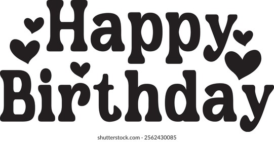 Happy Birthday typography design on plain white transparent isolated background for card, shirt, hoodie, sweatshirt, apparel, tag, mug, icon, poster or badge