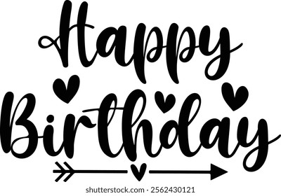 Happy Birthday typography design on plain white transparent isolated background for card, shirt, hoodie, sweatshirt, apparel, tag, mug, icon, poster or badge