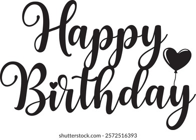 Happy Birthday typography design on plain white transparent isolated background for card, shirt, hoodie, sweatshirt, apparel, tag, mug, icon, poster or badge