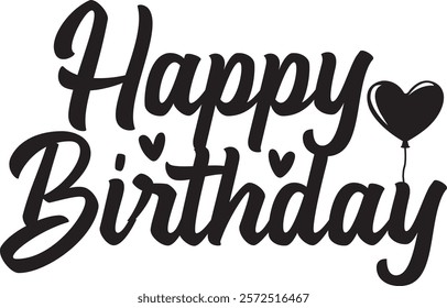 Happy Birthday typography design on plain white transparent isolated background for card, shirt, hoodie, sweatshirt, apparel, tag, mug, icon, poster or badge